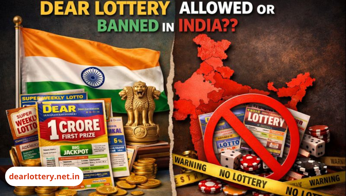 Is Dear Lottery Allowed or Banned in India?